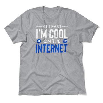 Atleast I'm Cool On The Internet Men/Unisex T-Shirt in Athletic Heather color